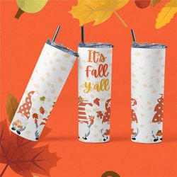 fall gnome tumbler with lid and straw, it's fall y'all cup, pumpkin spice cup, cup for fall, 20oz tumbler keeps drinks h