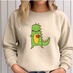 dinosaur sweatshirt, dinosaur lover sweatshirt, cute dinosaur sweatshirt, dinosaur shirt for gift, c