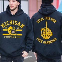 michigan football 2 sides sweatshirt, wolverines football fan gear, jim harbaugh, sign stealing