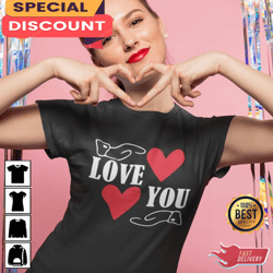 perfect valentines day love you gift for loved one unique valentine day t-shirt, gift for her, gift for him, lover gift