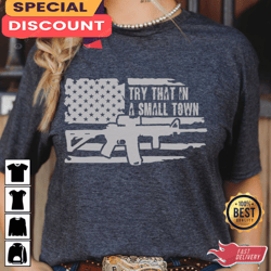 try that in a small town jason aldean flag proud american unisex t-shirt, gift for fan, music tour shirt