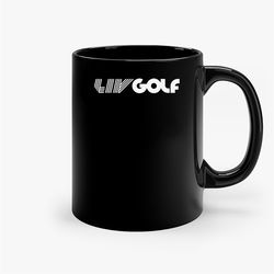 liv golf tournament ceramic mugs, funny mug, gift for him, gift for mom, best friend gift