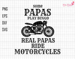 some papas play bingo real papas ride motorcycles svg, motorcycle papas svg, motorcycle svg