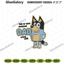 this is awesome dad look like embroidery design, bandit dad embroidery file instant design, bandit bluey embroidery file