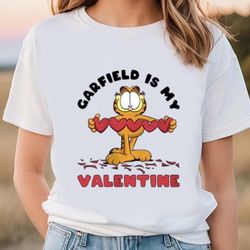 garfield is my valentine shirt, gift for her, gifts for him