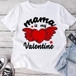 mama is my valentine toddler t-shirt, gift for her, gifts for him