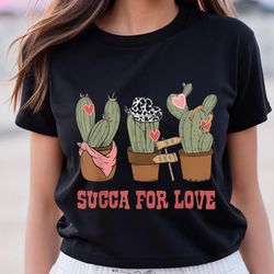 succa for love valentines day shirt, gift for her, gifts for him