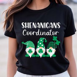 gnomes shenanigans coordinator funny st patricks day t-shirt, gift for her, gift for him