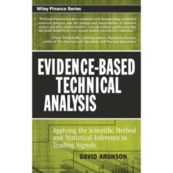evidence-based technical analysis: applying the scientific method and statistical inference to trading signals 1st ed
