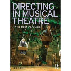 directing in musical theatre 1st edition