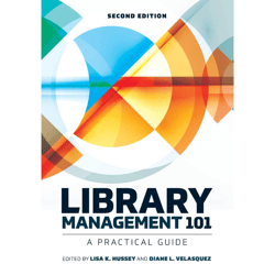 library management 101: a practical guide 2nd edition