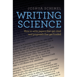 writing science: how to write papers that get cited and proposals that get funded 1st edition