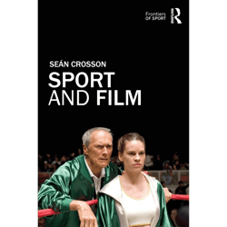 sport and film (frontiers of sport) 1st edition