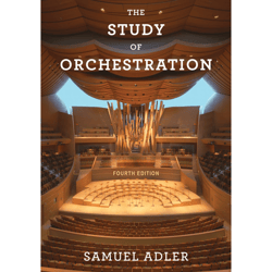 the study of orchestration 4th edition