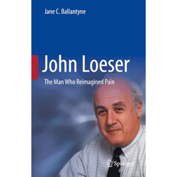 john loeser: the man who reimagined pain 1st edition