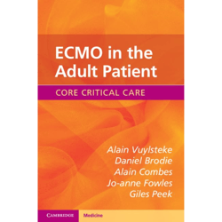 ecmo in the adult patient (core critical care) 1st edition