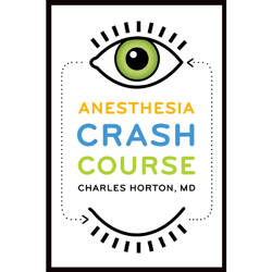 anesthesia crash course illustrated edition