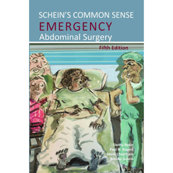 schein's common sense emergency abdominal surgery 5th edition