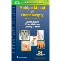 michigan manual of plastic surgery third edition