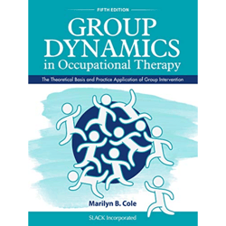 group dynamics in occupational therapy: the theoretical basis and practice application of group intervention 5th edition