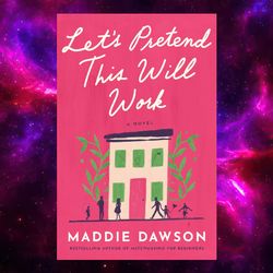 let's pretend this will work by maddie dawson