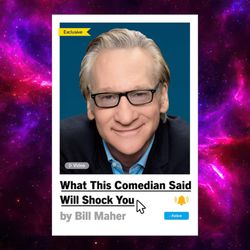 what this comedian said will shock you by bill maher