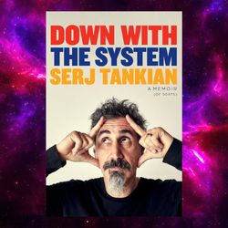 down with the system: a memoir (of sorts) by serj tankian