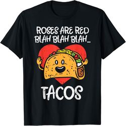 Roses Are Red Blah Tacos Funny Valentine Day Food Lover Gift T-Shirt, Valentine's Day Png, Digital Design Download