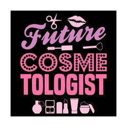 future cosmetologist svg, trending svg, cosmetic svg, makeup svg, makeup artist svg, beautiful svg, girls svg, lipsticks