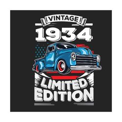 vintage 1934 limited edition birthday svg, birthday svg, vintage 1934 svg, vintage car svg, 87th birthday svg, birthday