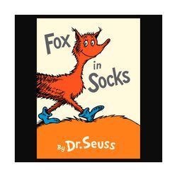 fox in sock by dr seuss svg, trending svg, dr seuss svg, fox svg, thing svg, cat in hat svg, catinthehat svg, thelorax s