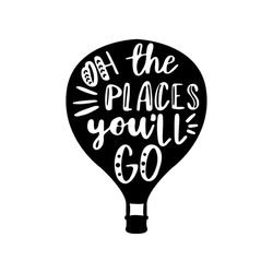 oh the places you'll go svg