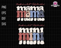 american mama mini svg, mini svg, mama svg, patriotic svg, american mini svg, 4th of july, american mom, mama stars trip