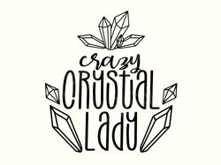 crazy crystal lady, crystal lover svg, crystal svg, crystals svg, crystal sayings, crystal gemstone svg, witch svg, witc