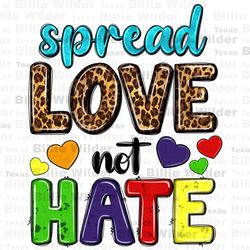 spread love not hate png sublimation design download, love is love png, choose love png, pride png, sublimate designs do