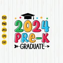 2024 Pre-K Graduate Svg, Preschool Graduate 2024 Svg, Last Day Of School, Pre-K Grad 2024, Pre-K Graduation Shirt Svg Cu