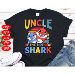 uncle of the birthday shark svg, birthday svg, baby shark svg, shark birthday svg, uncle shark svg, happy birthday svg,