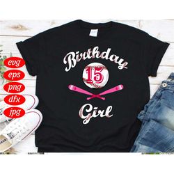 baseball 15th birthday girl svg, birthday svg, 15th birthday svg, 15 years old, baseball svg, softball svg, girl svg, bi