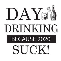 day drinking because 2020 sucks svg, trending svg, drinking svg, wine svg, drinking wine svg, love wine, retro vintage,