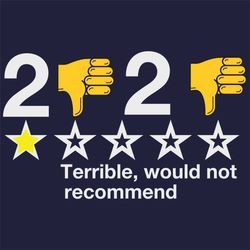 2020 bad year t shirt very bad would not recommend, trending svg, funny svg, rating review, worst year ever shirt, 2020