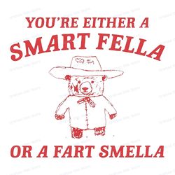 are you a smart fella or fart smella svg