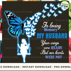 digital - husband in loving memory your wings were ready pe pod design - high-resolution png file