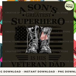 digital - a son's greatest superhero is his veteran dad_1 pod design - high-resolution png file