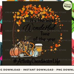 digital - activity coordinator life it's the most wonderful time of the year pod design - high-resolution png file