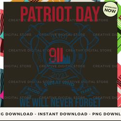 digital - patriot day 2001 2021 blood sweat and tears we will never forget pod design - high-resolution png file