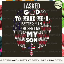digital - i asked god to make me a better man he sent me my pod design - high-resolution png file