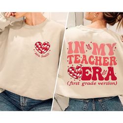 valentines day teacher sweatshirt, in my teacher era sweatshirt, teacher valentines day gift, love teacher shirt