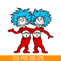 thing 1 thing 2 together svg, dr seuss svg, dr. seuss' the lorax svg ds205122318