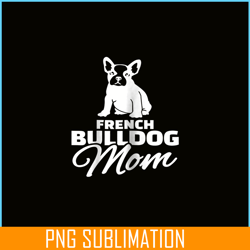 womens french bulldog mom png