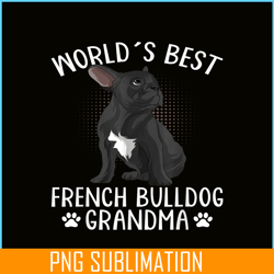 worlds best french bulldog grandma funny frenchie dog lover png